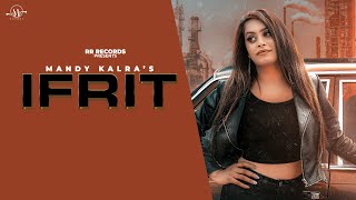 Ifrat Official Video Mandy Kalra 2022 Apsy Singh Rr Records