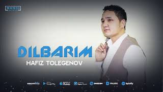 Hafiz Tolegenov - Dilbarim (audio 2023)