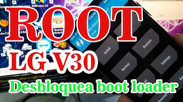 Root LG V30: Unlock Bootloader Step by Step in Spanish