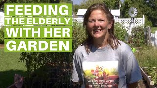 The Woman Growing a Garden to Feed the Elderly