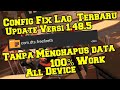 Config lag Free Fire1.48.5.update versi terbaru!cara Mengatasi lag FF Ram1-4GB