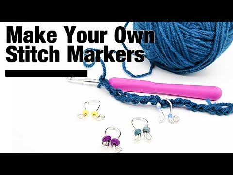 Make Your Own Stitch Markers  A Great Craft to Sell! 