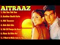 Aitraaz Movie 2004 All Songs | Udit Narayan | Sunidhi Chauhan | Adnan Sami | Puraane gaane