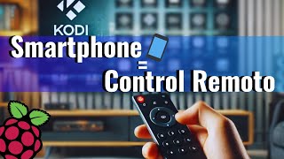 Convierte tu Smartphone en un Control Remoto para Kodi | Compatible con Raspberry Pi 📲