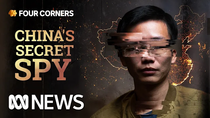 Unmasking the man who’s been spying for China | Four Corners - DayDayNews