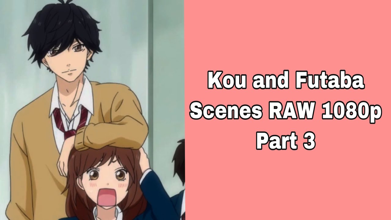 Kou and Futaba Scenes RAW 1080p Part 3