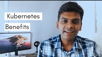 Kubernetes Benefits