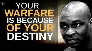 YOUR WARFARE IS BECAUSE OF YOUR DESTINY | YOUR SEASON HAS COME | APOSTLE JOSHUA SELMAN
