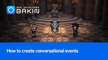 [RPG Developer Bakin] How to Create Conversation Events [Tutorial #9]
