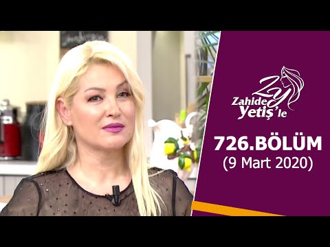 Zahide Yetiş'le 726. Bölüm | 9 Mart 2020