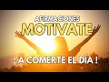 ▶Afirmaciones Positivas de MOTIVACIÓN  NO TE RINDAS NUNCA - Reprogramación mental [CADA MAÑANA]