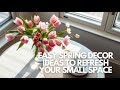 Easy Spring Decor Ideas to Refresh Your Small Space