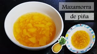 Mazamorra de Piña  / Postre Nutritivo, fácil y económico / Para bebés niños y adultos.