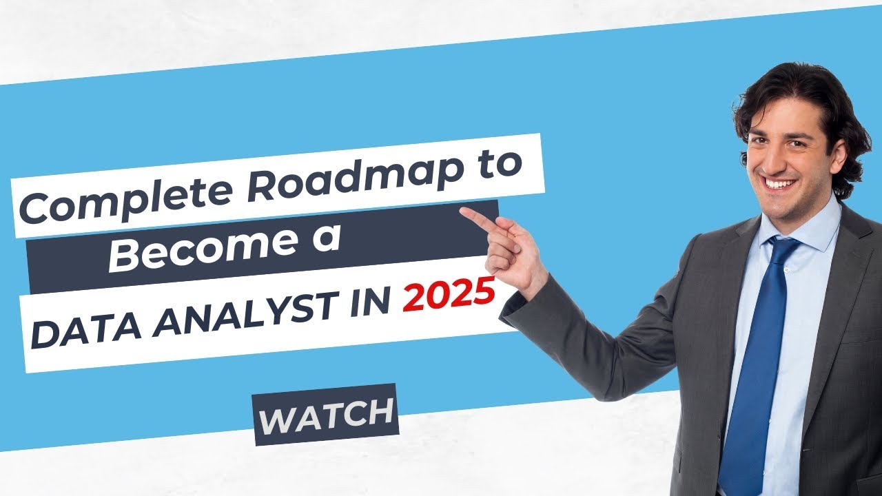 Complete Roadmap to Become a Data Analyst in 2025 - YouTube