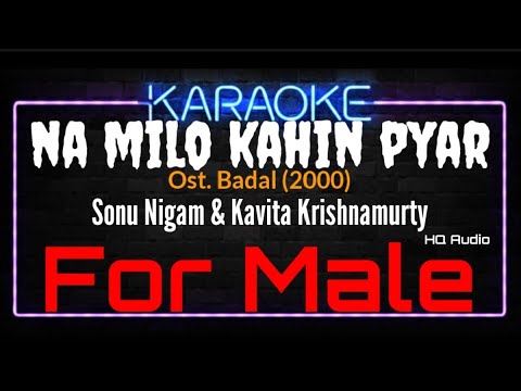 Karaoke Na Milo Kahin Pyar ( For Male ) - Sonu Nigam \u0026 Kavita Krishnamurty Ost. Badal (2000)