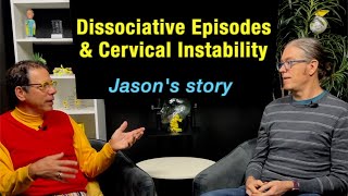 Dissociative episodes and upper cervical instability- Jason