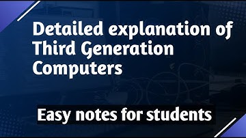 Detailed explanation of Third generation of computers. // Characteristics/Advantages/ Disadvantages.