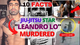 Leandro Lo - 10 Facts about the Brazilian Jiu-Jitsu Star Killed In Concert | IBJJF | BJJ Star by Just Top 10 JT10 9,632 views 1 year ago 3 minutes, 44 seconds