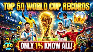 🏆 Only 1% of Fans Know These 50 FIFA World Cup Records! | Ultimate Quiz Challenge