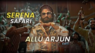 Allu Arjun Edit Serena Safari Velocity Edit Hd Whatsapp Status