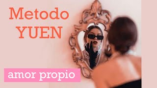 Metodo YUEN, te hago un fortatelicimento de AMOR PROPIO, lo aceptas ?