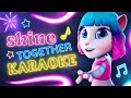 🎤 Shine Together - KARAOKE 🎤💫👩🎤 Talking Angela