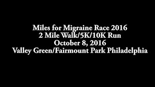 Miles for Migraine Race Philadelphia 10/8/16 &quot;Education and Advocacy&quot;