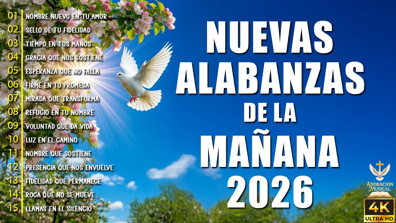 Alabanzas de la Mañana 2026 | Música Cristiana Para Empezar el Día con Dios
