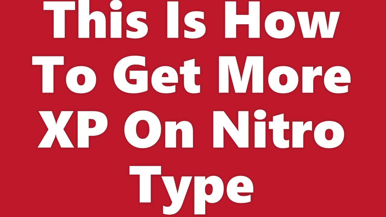 How To Get More XP On Nitro Type