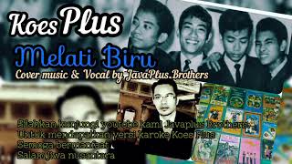 Download Lagu Melati Biru - JavaPlus Brothers ( Koes Plus cover by Java Music ) MP3