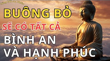 Buông Bỏ Sẽ Có Tất Cả - An yên và Thịnh vượng | SỐNG ĐỜI AN NHIÊN