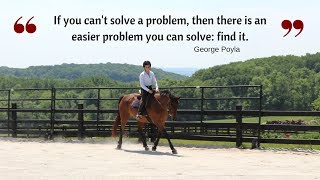 The Key to Solving a Riding Problem... Find an Easier One