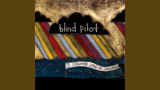 Vignette de la vidéo "Blind Pilot - Two Towns from Me"