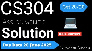 CS304 Assignment No.2 Spring 2025 100% Correct Complete Solution Download by Waqar Siddhu
