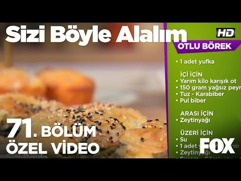 Otlu Börek...Sizi Böyle Alalım 71. Bölüm