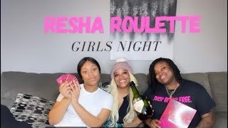 CARESHA PLEASE GIRLS NIGHT | Playing Resha Roulette