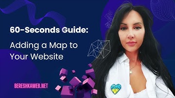60-Seconds Guide: Adding a Map to Your Website