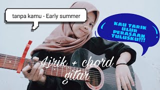 Kau tarik ulur perasaan tulusku kepadamu (tanpa kamu) - Early summer- cover by Nadia