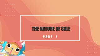 Sales Part1: The Nature of Sale (Elements,Stages,Characteristics & Distinctions)