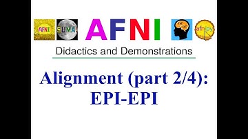 [AFNI Academy] Alignment (part 2/4): EPI-EPI