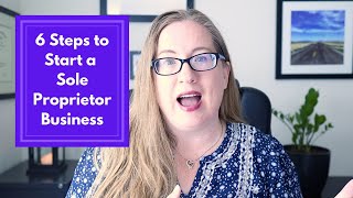 6 Steps to Start a Sole Proprietorship in California | Open a One-Person Sole Proprietor Business