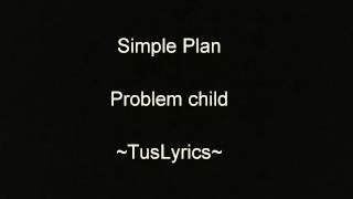 Problem Child-Simple Plan (sub. español/lyrics)