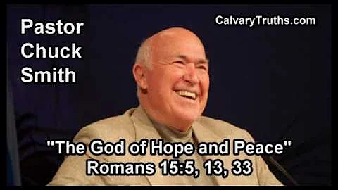 The God of Hope and Peace, Romans 15:5, 13, 33 - Pastor Chuck Smith - Topical Bible Study