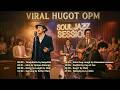 Pinaka Viral OPM Heartfelt Songs 2026 - Sino, Sandali, Kahel Na Langit &amp; More | OPM Soul Jazz Covers