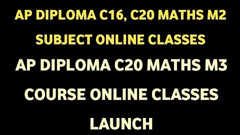AP DIPLOMA C16, C20 MATHS M2, M3 ONLINE CLASSES| HOW TO CLEAR DIPLOMA MATHS IN FIRST ATTEMPT|