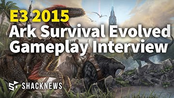 Ark Survival Evolved Gameplay Interview E3 2015