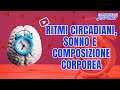 Ritmi Circadiani, Sonno e Composizione Corporea