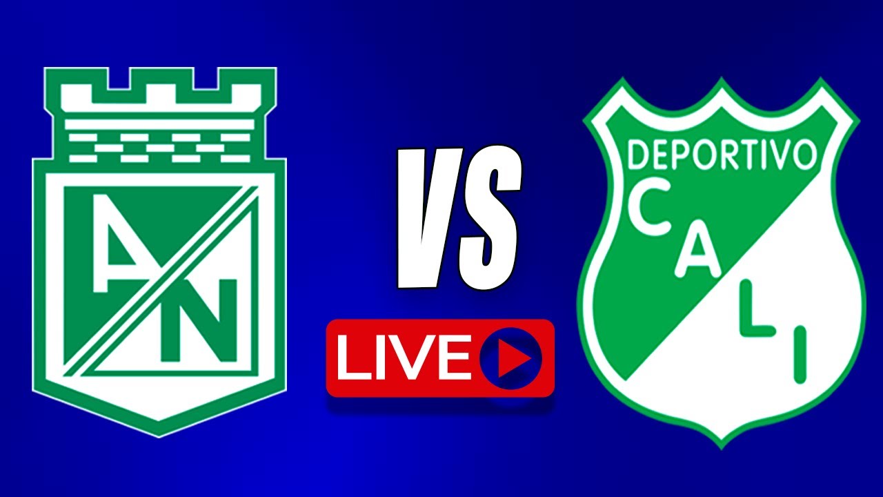 Atlético Nacional vs Deportivo Cali | Comentamos en vivo la Liga ...