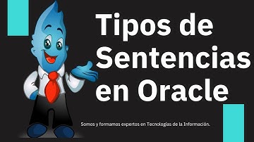 Tipos de Sentencias || Oracle