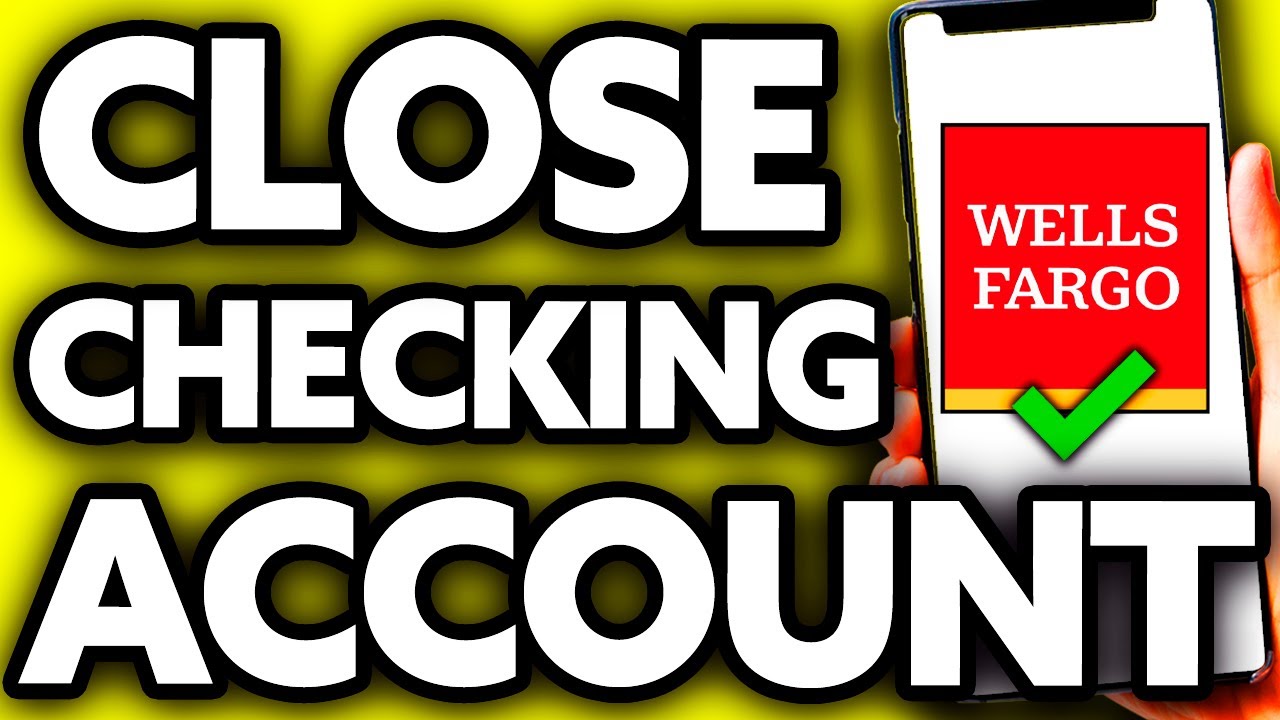 How To Close a Wells Fargo Checking Account Online (Very Easy!) YouTube